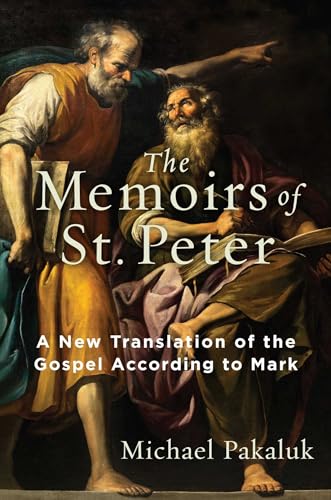 The Memoirs of St. Peter: A New Translation of the Gospel According to Mark von Gateway Editions